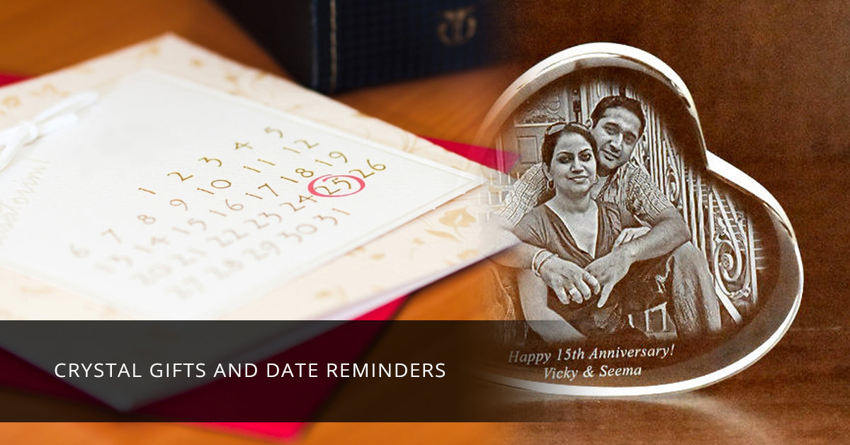 ​Crystal Gifts and Date Reminders