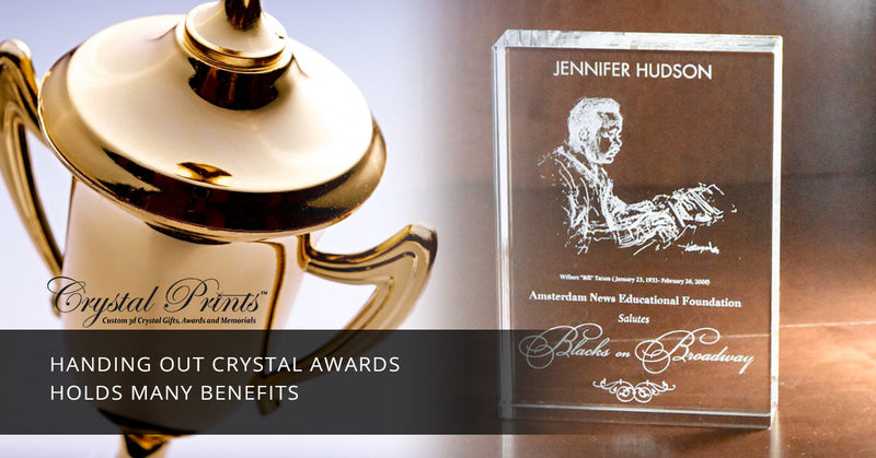 Handing Out Crystal Awards Holds Many Benefits